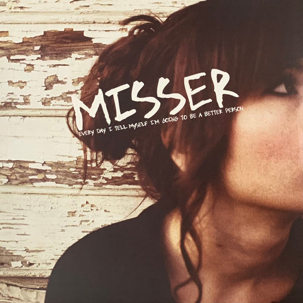 Every Day I Tell Myself I'm Going To Be A Better Person